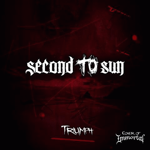 Second To Sun : Triumph (Immortal Cover)
